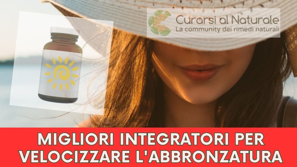 Migliori integratori per velocizzare l'abbronzatura