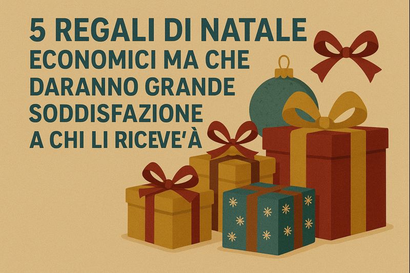 Regali di Natale economici ma felici